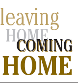 Leaving Home, Coming Home